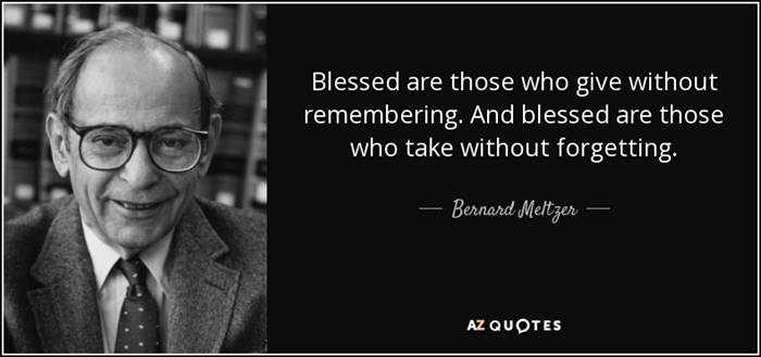 quote-blessed-are-those-who-give-without-remembering-and-blessed-are-those-who-take-without-bernard-meltzer